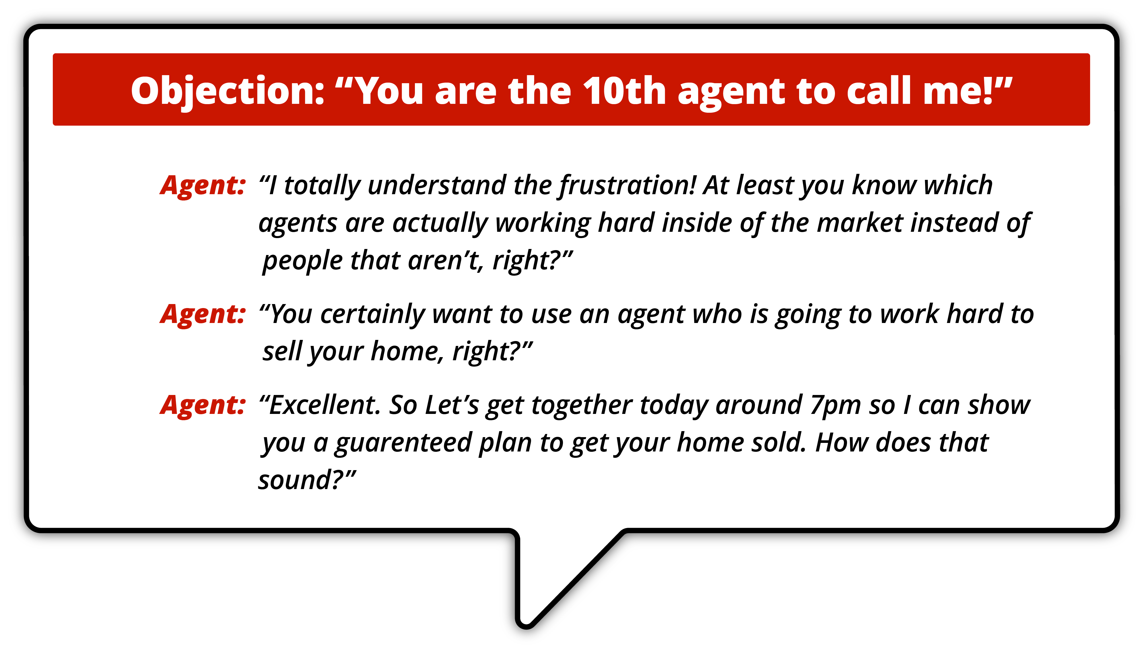 How to handle the objection "You are the 10th agent to call me". 