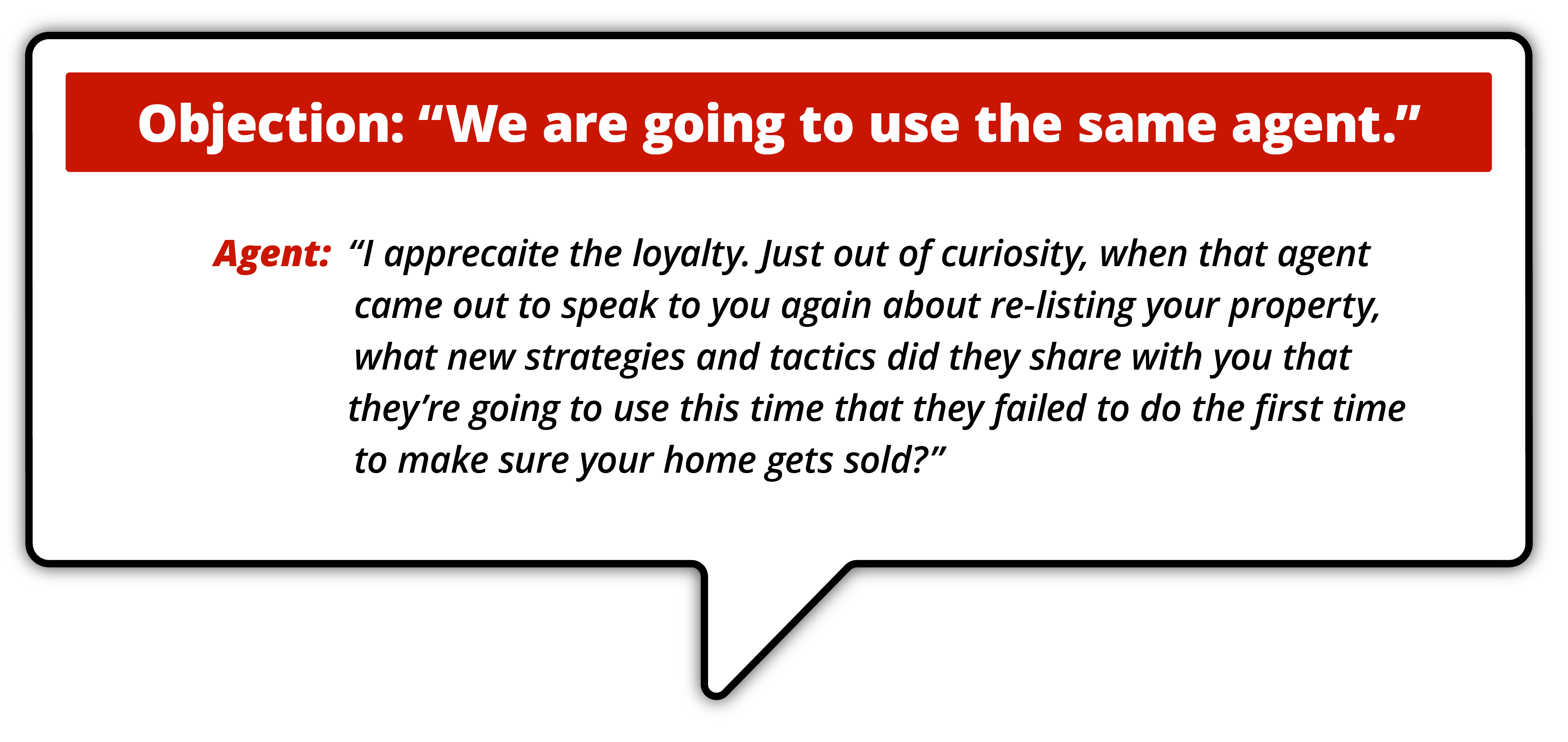 "Infographic titled 'Objection: "We are going to use the same agent."' showing a conversation where the agent appreciates the homeowner's loyalty and questions the new strategies the previous agent will use to ensure the home gets sold this time."