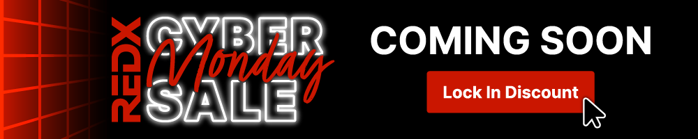REDX Cyber Monday Sale Coming Soon...