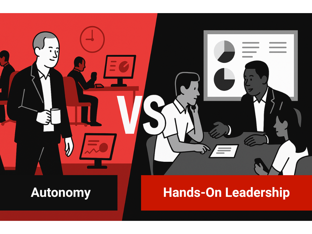 Autonomy VS Hands on Leadership. 